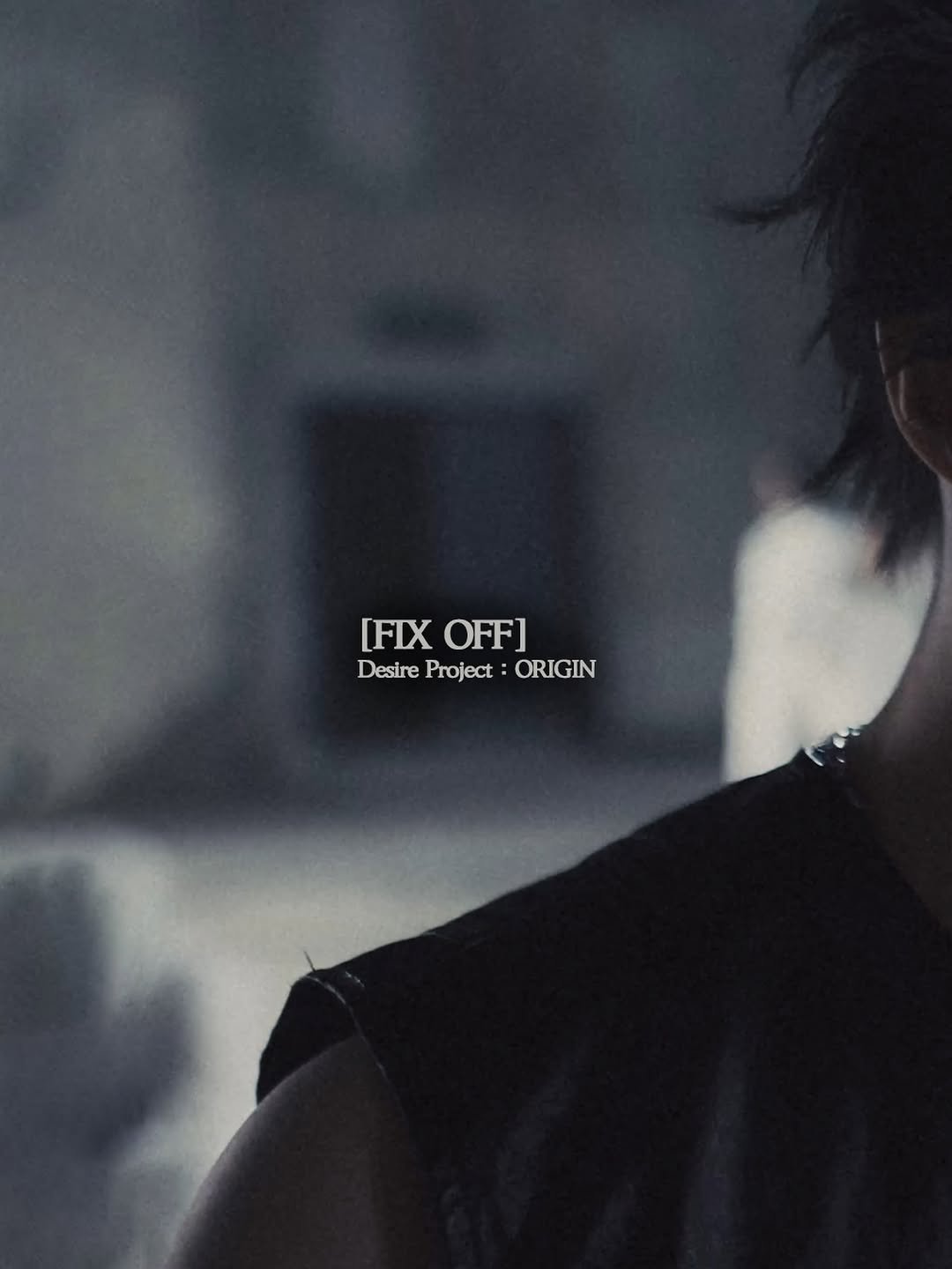 fixon_n_on 게시물 이미지: [🎬] [FIX OFF] Desire Project : ORIGIN ‘Dinero’...