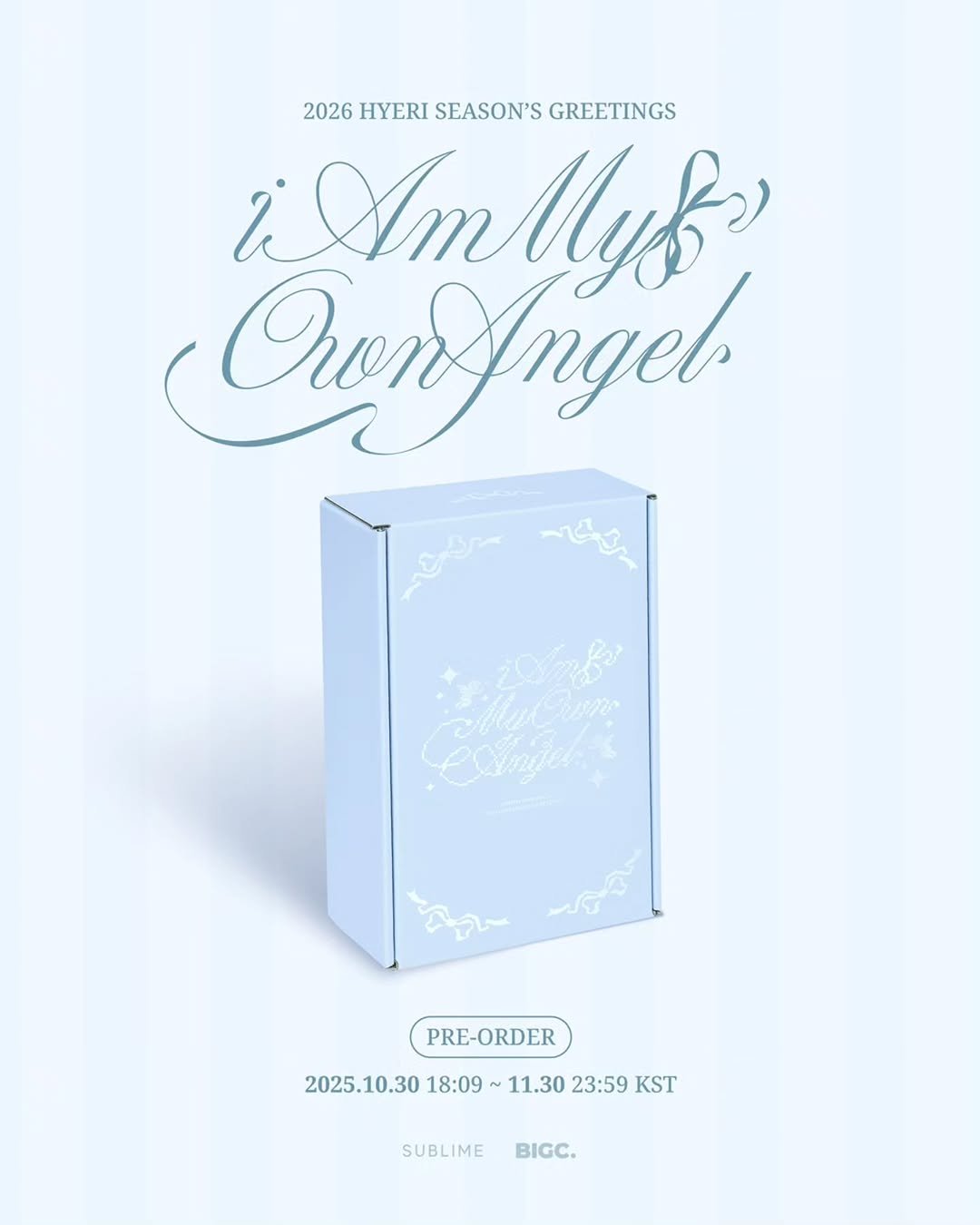 Photo by 혜리| HYERI on October 30, 2025. May be a doodle of ‎fragrance, card, poster, perfume and ‎text that says '‎2026 HYERI SEASON'S GREETINGS Aml Am Myf Ourofngel. HT Ingel. مم لملي PRE-ORDER 2025.10.30 2025.10.3018:09~11.3023:59 10.30 18:09 ~11.30 23:59 KST 2025 SUBLIME BIGC.‎'‎‎.