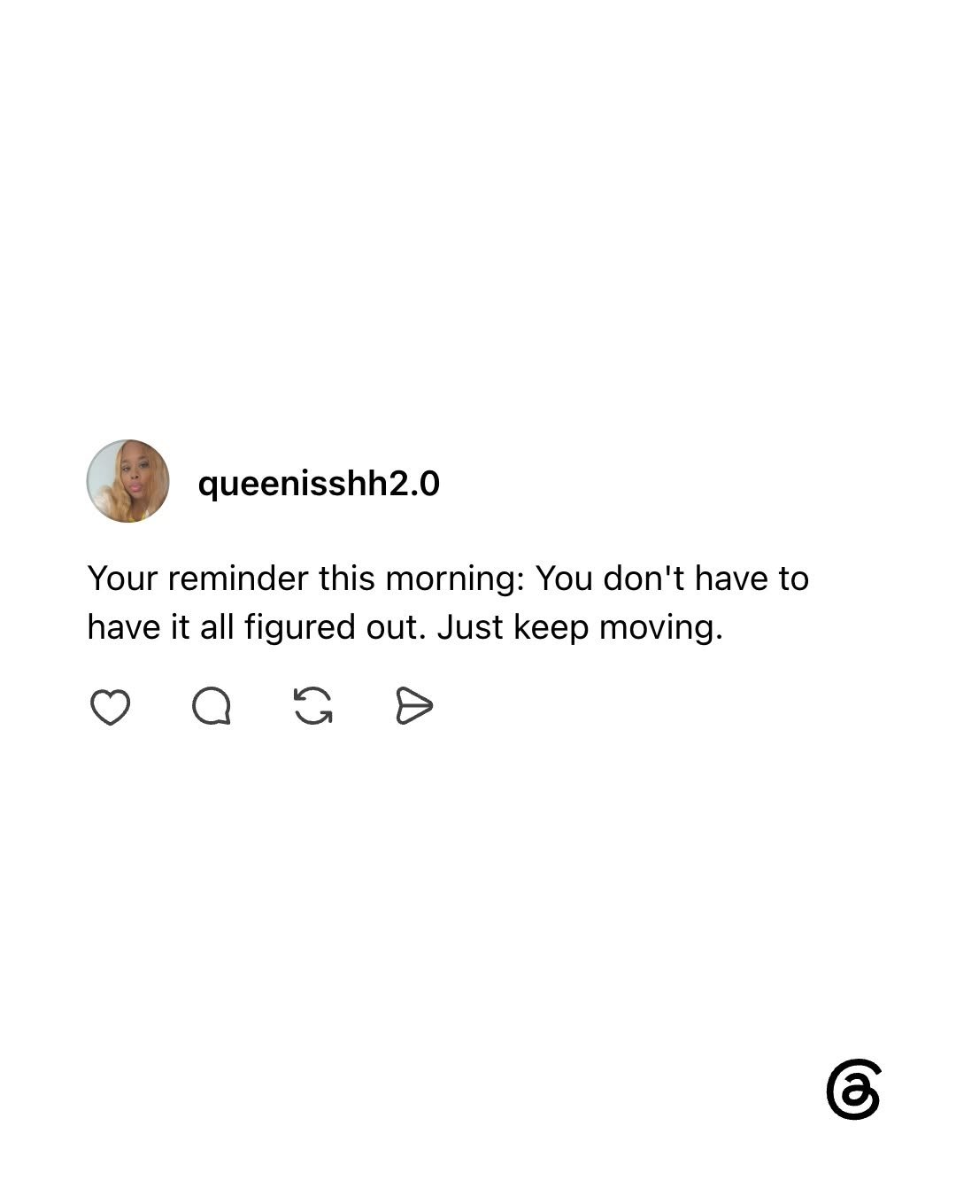 threads 게시물 이미지: Reminder to just keep moving